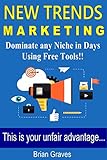 TREND MARKETING: How to get in front of trends and blow your competition out of the water: (niche marketing strategies, advantages of niche marketing, niche trends marketing) (English Edition)