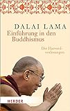 Einführung in den Buddhismus: Die Harvard-Vorlesungen (HERDER spektrum, Band 6778)
