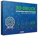 FRANZIS 3D-Druck Adventskalender für Maker 2020 | 24 Adventsprojekte zu 3D Druck und Elektronik | Ab 14 J