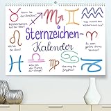 Sternzeichen-Kalender (Premium, hochwertiger DIN A2 Wandkalender 2022, Kunstdruck in Hochglanz)