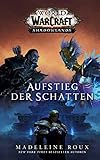 World of Warcraft: Aufstieg der Schatten: Die Vorgeschichte zu Shadow