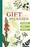 Giftpflanzen: Beschreibung, Wirkung, G