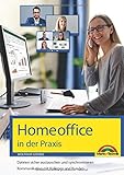 Homeoffice in der Praxis: Internet, Netzwerk, Sicherheit & D