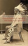 Frances Densmore: 'Ich hörte eine indianische Trommel': Die Ethnologin Frances Densmore als Bewahrerin indianischen Kulturg