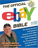 The Official eBay Bible Second Edition: The Newly Revised and Updated Version of the Most Comprehensive eBay How-To Manual for Everyone from First-Time Users to eBay Exp