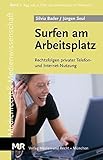 Surfen am Arbeitsplatz: Rechtsfolgen privater Telefon- und Internetnutzung (Medienrecht, Medienwissenschaft & Medienpraxis)