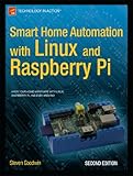 Smart Home Automation with Linux and Raspberry Pi (English Edition)