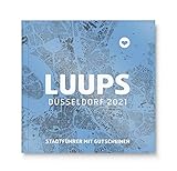 LUUPS Düsseldorf 2021: Stadtführer mit Gutscheinen: Stadtführer mit Gutscheinen, gültig ab sofort bis Jannuar 2022