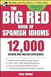 The Big Red Book of Spanish Idioms: 4,000 Idiomatic Expressions: 12,000 Spanish and English Exp
