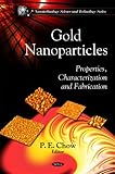 Gold Nanoparticles: Properties, Characterization & Fabrication (Nanotechnology Science and Technology)