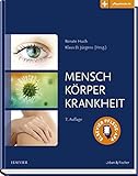 Mensch, Körper, Krankheit: Anatomie, Physiologie, Krankheitsbilder: mit Zugang zu pfleg