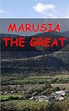 MARUSIA THE GREAT (Dutch Edition)