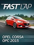 Fast Lap: Opel Corsa OPC