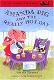 Amanda Pig and the Really Hot Day (Easy-to-Read, Dial)