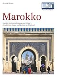 DuMont Kunst-Reiseführer Marokko: Antike, Berbertraditionen und Islam - Geschichte, Kunst und Kultur im Maghreb