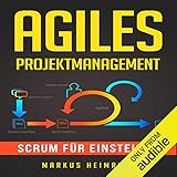 Agiles Projektmanagement: Scrum für Einsteig