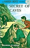 Hardy Boys 07: the Secret of the Caves (The Hardy Boys, Band 7)