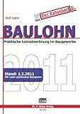 Baulohn 2011: Praktische Lohnabrechnung im Baugewerb