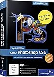 Adobe Photoshop CS5: Das Praxisbuch zum Lernen und Nachschlagen (Galileo Design)