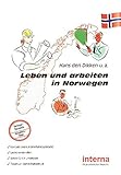 Leben und arbeiten in Norwegen: So klappt es mit der Auswanderung! (Leben und arbeiten im Ausland)