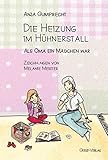 Die Heizung im Hühnerstall: Als Oma ein Mädchen w