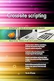 Cross-site scripting All-Inclusive Self-Assessment - More than 660 Success Criteria, Instant Visual Insights, Comprehensive Spreadsheet Dashboard, Auto-Prioritized for Quick R