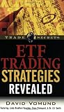 ETF Trading Strategies Revealed (Trade Secrets (Marketplace Books))