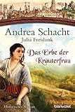 Das Erbe der Kräuterfrau: Historischer Roman (Myntha, die Fährmannstochter 5)