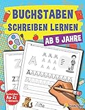 Buchstaben Schreiben Lernen: Vorschule Übungshefte Ab 5 Jahre Für Junge Und Mädchen, Auch Für Kindergarten Und Grundschule, Perfekt zum Üben (XXL Übungshefte für den Erfolg in der Schule, Band 3)