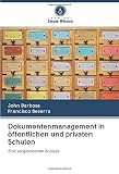 Dokumentenmanagement in öffentlichen und privaten Schulen: Eine vergleichende Analy