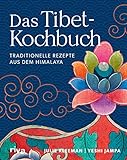 Das Tibet-Kochbuch: Traditionelle Rezepte aus dem Himalaya. Tibetisches Essen: Chai-Tee, perfekter Basmatireis, Tofu, Momos, Brot backen, Dips, Linsen-Dal, Hähnchencurry, Kokoscurry, Müslirieg