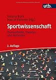 Einführung in die Sportwissenschaft: Themenfelder, Theorien und M