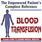 2009 Empowered Patient's Complete Reference to Blood Transfusion (Two CD-ROM Set)