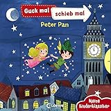 Guck mal, schieb mal! Meine Kinderklassiker - Peter Pan: Pappbilderbuch ab 2 J