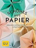 Schönes aus Papier: Dekoration und Geschenke einfach selber machen (GU Kreativ Spezial)
