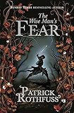 The Wise Man's Fear: The Kingkiller Chronicle: Book 2: Patrick Rothfuss (The kingkiller chronicle, 2)