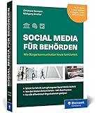 Social Media für Behörden: Wie Bürgerkommunikation heute funktioniert auf Facebook, Instagram, Twitter, TikTok, LinkedIn und C