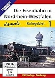 Die Eisenbahn in Nordrhein-Westfalen 1 - Ruhrgeb