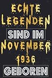 Echte Legenden Sind Im November 1936 Geboren: notizbuch geburtstag, geschenk 85 Jahre I Geschenk frauen männer geburtstag , Geburtstagsgeschenk für ... November, 110 S