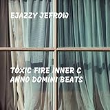 Toxic Fire Inner C Anno Domini B