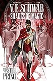 Shades of Magic Volume 1: The Steel Prince (Shades of Magic: The Steel Prince, Band 1)