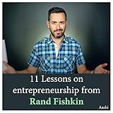11 Lessons on entrepreneurship from Rand Fishkin (English Edition)