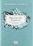 Hannoversches Kochbuch: Regionale Rezepte aus dem 18. J