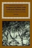 Euro & Islamic Trade Ottoman State: The Merchants of Genoa and Turkey (Cambridge Studies in Islamic Civilization)