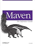 Maven: The Definitive Guide (English Edition)
