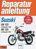 Suzuki GN 125 (ab Baujahr 1990), DR 125 (ab Baujahr 1991) (Reparaturanleitungen)