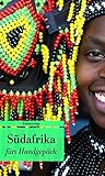 Südafrika fürs Handgepäck: Geschichten und Berichte - Ein Kulturkompass (Bücher fürs Handgepäck) (Unionsverlag Taschenbücher)