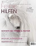Feine Hilfen, Ausgabe 40: Schiefe bei Pferd und Reiter (Feine Hilfen / Das Bookazin für den verantwortungsvollen Umgang mit Pferden)