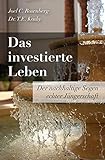 Das investierte Leben: Der nachhaltige Segen echter Jüng