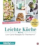 mein ZauberTopf mixt! Leichte Küche: Low-Carb-Rezepte für Thermomix®